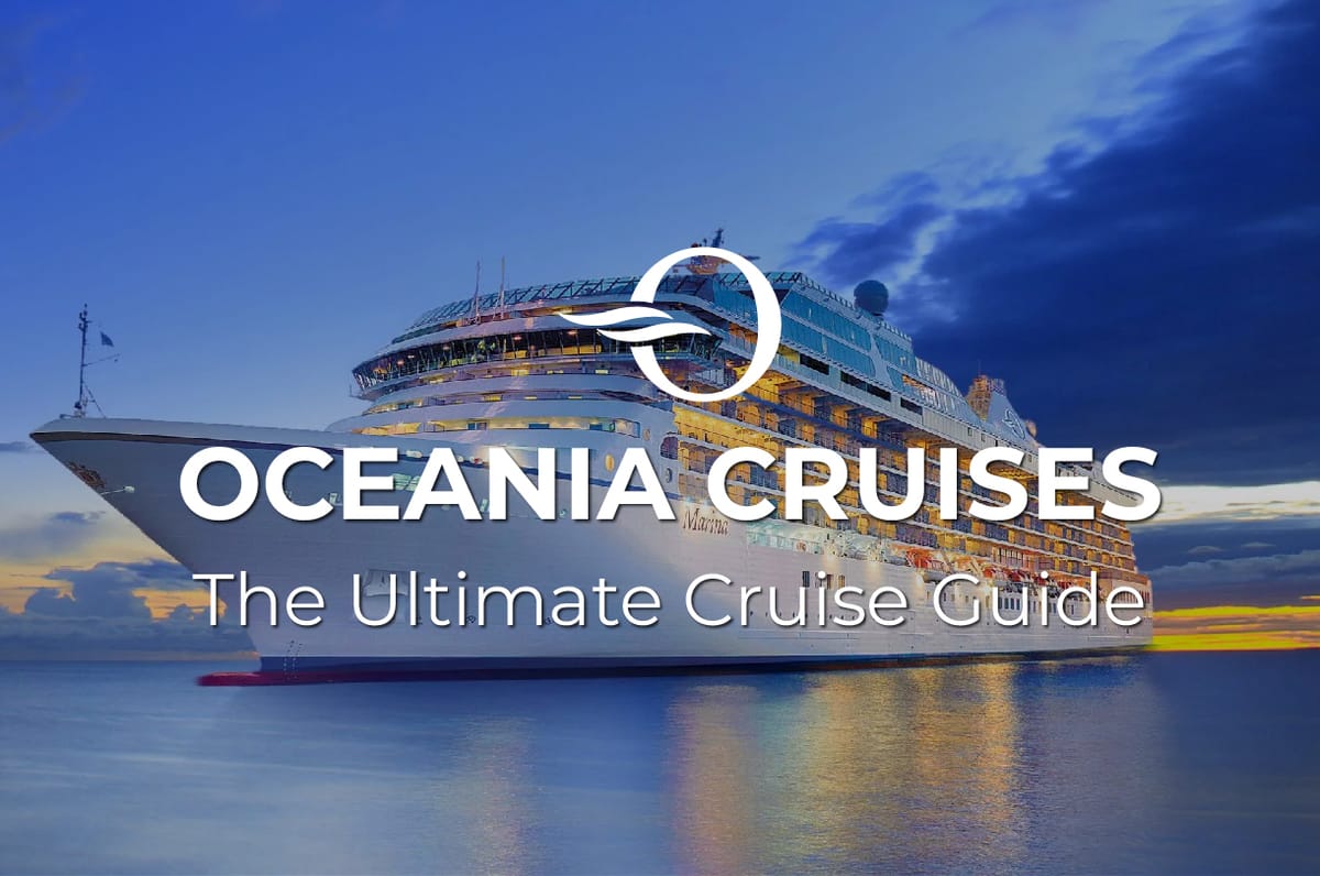 Oceania Cruises : The Foodie Cruiseline That Quietly Became One of the Most Interesting Fleets at Sea