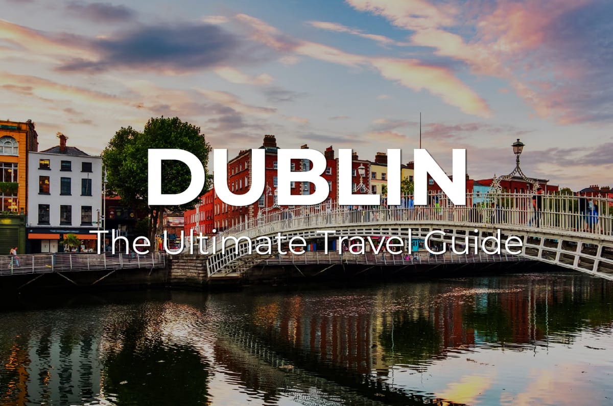 Dublin: Heart, History and the Art of Living Well