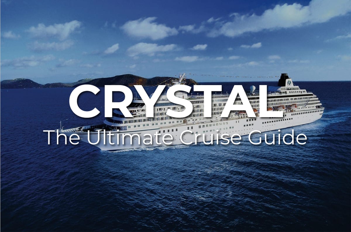 The Ultimate CRYSTAL Cruises Guide: What it is, how it works, and what to expect