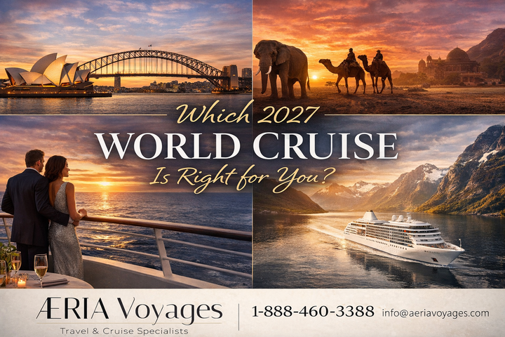 Which 2027 World Cruise Is Right for You?